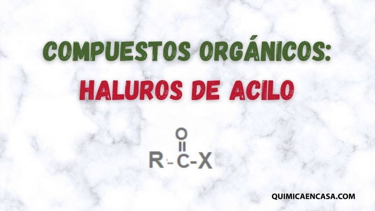 Compuestos Orgánicos: Haluros de Acilo - Química en casa.com